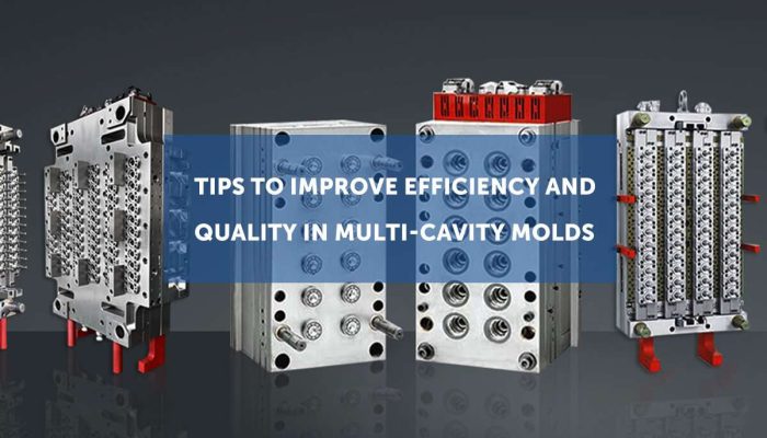 tips-to-improve-efficiency-and-quality-in-multi-cavity-molds